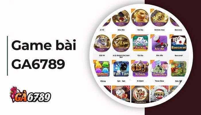 Khám phá Game Bài GA6789