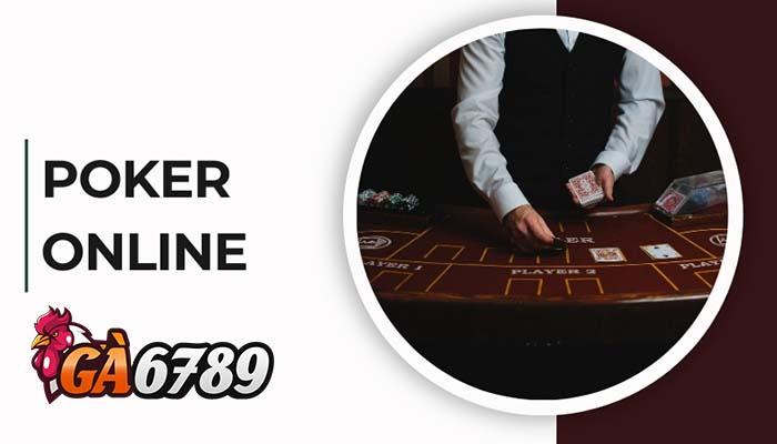 Giới thiệu về Poker Online tại Game Bài GA6789